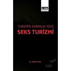 Turizmin Karanlık Yüzü: Seks Turizmi