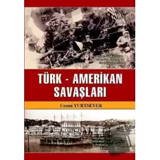 Türk-Amerikan Savaşları