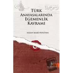 Türk Anayasalarında Egemenlik Kavramı (Ciltli)