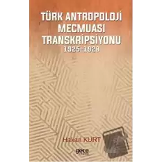 Türk Antropoloji Mecmuası Transkripsiyonu