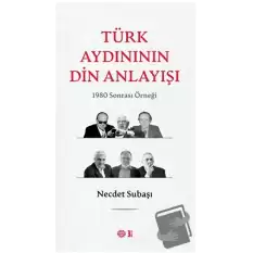 Türk Aydınının Din Anlayışı