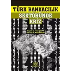 Türk Bankacılık Sektöründe Kriz