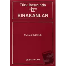 Türk Basınında İz Bırakanlar