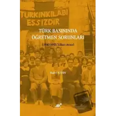 Türk Basınında Öğretmen Sorunları (1940-1955 Yılları Arası)