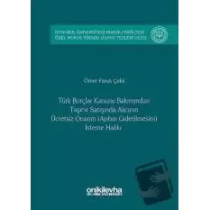 Türk Borçlar Kanunu Bakımından Taşınır Satışında Alıcının Ücretsiz Onarım (Ayıbın Giderilmesini) İsteme Hakkı (Ciltli)