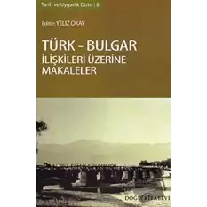 Türk-Bulgar İlişkileri Üzerine Makaleler