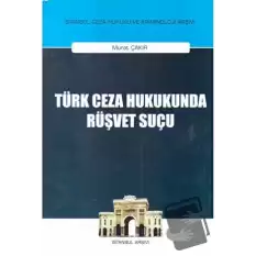 Türk Ceza Hukukunda Rüşvet Suçu