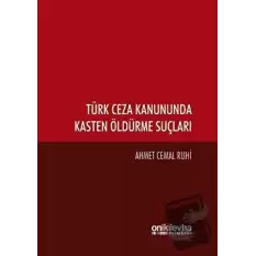 Türk Ceza Kanununda Kasten Öldürme Suçları (Ciltli)