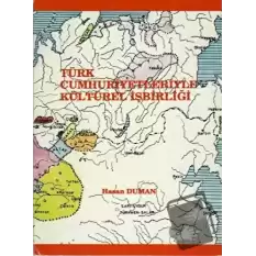 Türk Cumhuriyetleriyle Kültürel İşbirliği