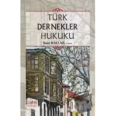 Türk Dernekler Hukuku (Ciltli)