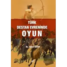 Türk Destan Evreninde Oyun