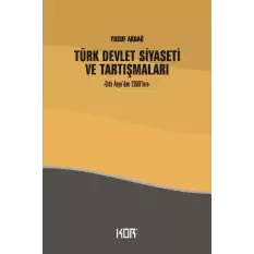 Türk Devlet Siyaseti ve Tartışmaları