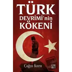 Türk Devrimi’nin Kökeni