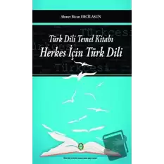 Türk Dili Temel Kitabı - Herkes İçin Türk Dili
