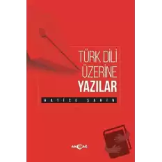 Türk Dili Üzerine Yazılar