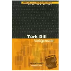 Türk Dili Varlığımızdır