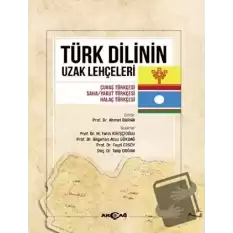 Türk Dilinin Uzak Lehçeleri