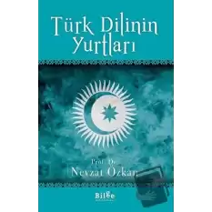 Türk Dilinin Yurtları