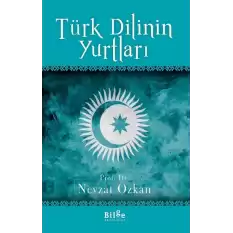 Türk Dilinin Yurtları