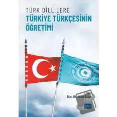 Türk Dillilere Türkiye Türkçesinin Öğretimi