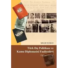 Türk Dış Politikası ve Kamu Diplomasisi Faaliyetleri (1934-1960)