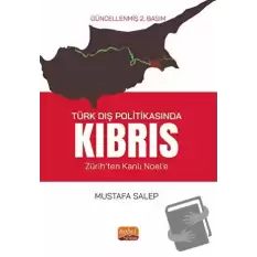 Türk Dış Politikasında Kıbrıs (Zürih’ten Kanlı Noel’e)