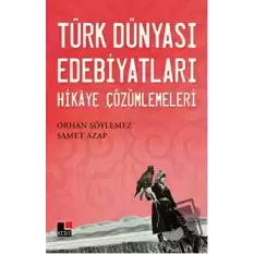 Türk Dünyası Edebiyatları Hikaye Çözümlemeleri