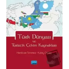 Türk Dünyası ve Turistik Çekim Kaynakları