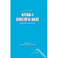 Türk Dünyası’nın İlk Siyeri - Kitab-ı Siretünn - Nebi (Ciltli)