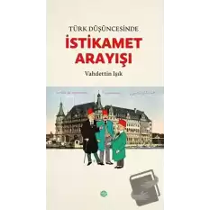 Türk Düşüncesinde İstikamet Arayışı