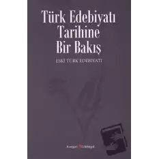 Türk Edebiyatı Tarihine Bir Bakış