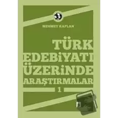 Türk Edebiyatı Üzerinde Araştırmalar 1