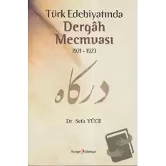 Türk Edebiyatında Dergah Mecmuası 1921 - 1923