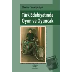 Türk Edebiyatında Oyun ve Oyuncak