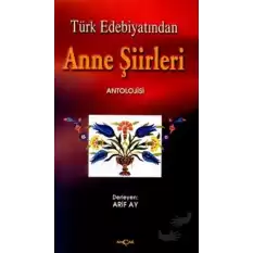 Türk Edebiyatından Anne Şiirleri