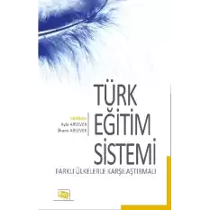 Türk Eğitim Sistemi Farklı Ülkelerle Karşılaştırmalı