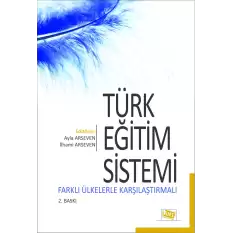 Türk Eğitim Sistemi Farklı Ülkelerle Karşılaştırmalı