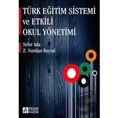 Türk Eğitim Sistemi ve Etkili Okul Yönetimi