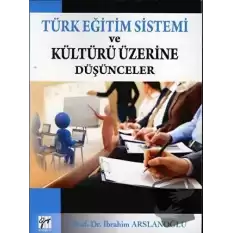 Türk Eğitim Sistemi ve Kültürü Üzerine Düşünceler