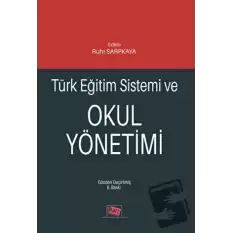 Türk Eğitim Sistemi ve Okul Yönetimi