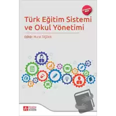 Türk Eğitim Sistemi ve Okul Yönetimi