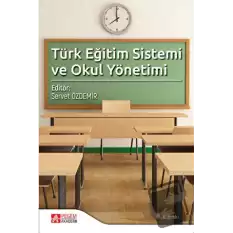 Türk Eğitim Sistemi ve Okul Yönetimi