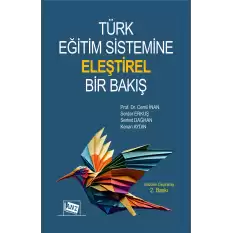 Türk Eğitim Sistemine Eleştirel Bir Bakış