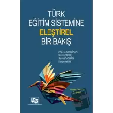 Türk Eğitim Sistemine Eleştirel Bir Bakış