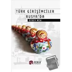 Türk Girişimciler Rusya’da