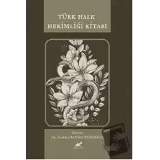 Türk Halk Hekimliği Kitabı