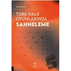 Türk Halk Oyunlarında Sahneleme