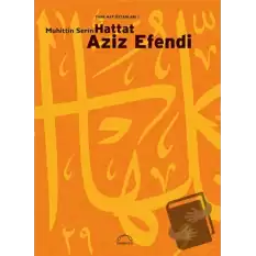 Türk Hat Üstadları 1: Hattat Aziz Efendi (Ciltli)