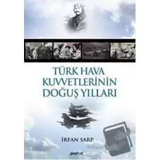 Türk Hava Kuvvetlerinin Doğuş Yılları