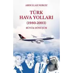 Türk Hava Yolları (1980-2003): Büyük Dönüşüm